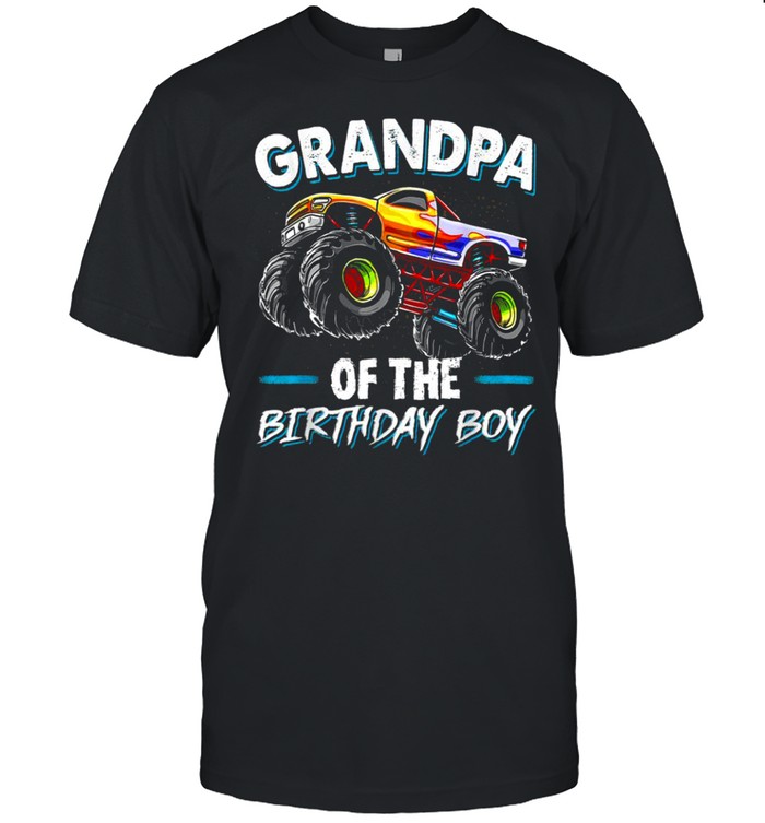 Grandpa Of The Birthday Boy Monster Truck Birthday shirt