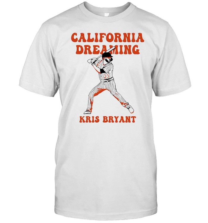 Kris Bryant California Dreaming Shirt