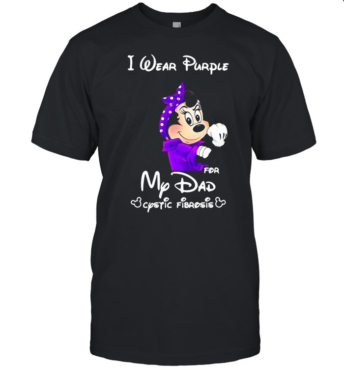 Mickey I Wear Purple For My Dad Cystic Fibrosis T-shirt