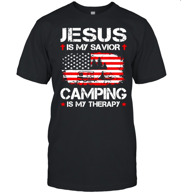 American Flag Jesus Is My Savior Camping Is My Therapy T-Shirt
