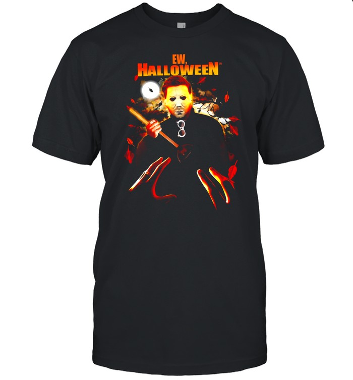 Ew Halloween Michael Myers Shirt