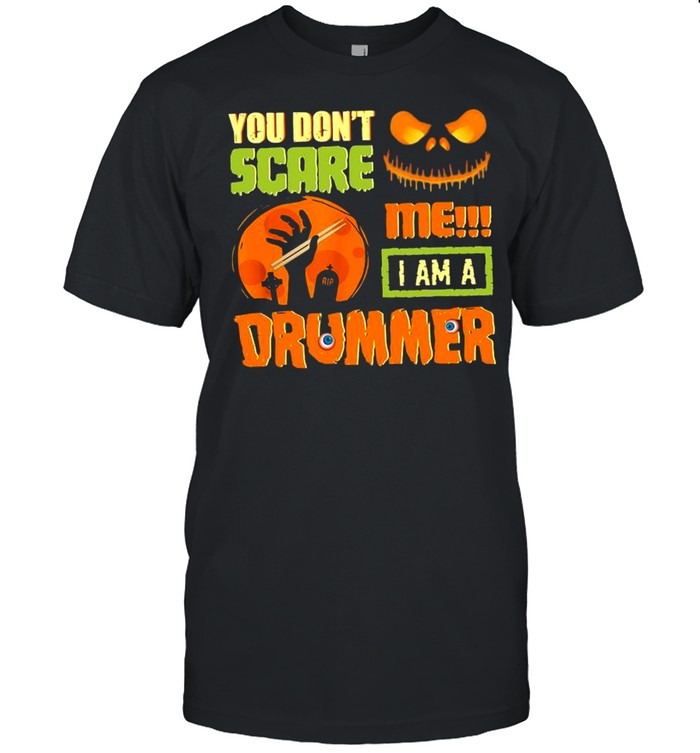 Jack Skellington You Don’t Scare Me I Am A Drummer Halloween Shirt