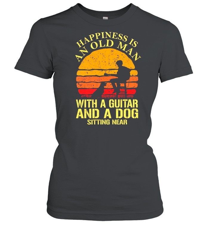 Happiness is an old man with a Guitar and a dog sitting near vintage shirt Classic Women's T-shirt