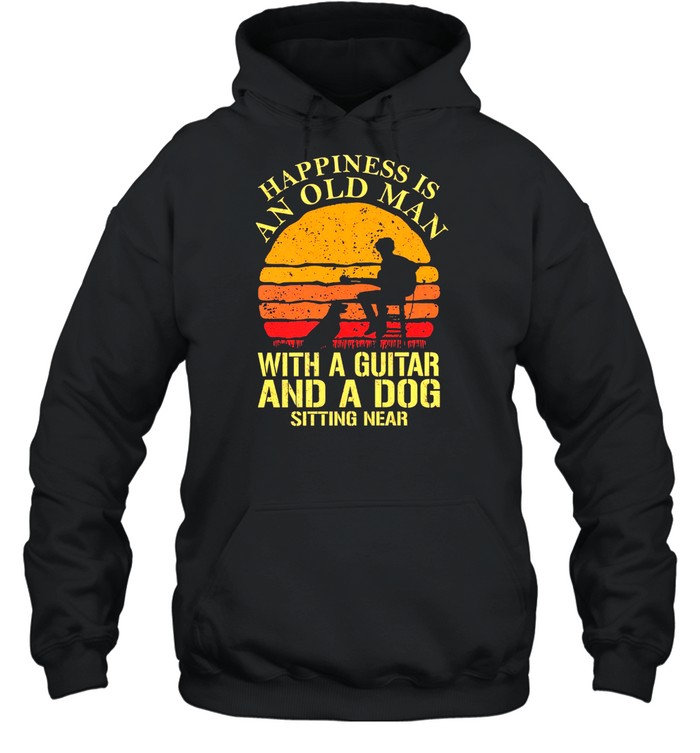 Happiness is an old man with a Guitar and a dog sitting near vintage shirt Unisex Hoodie