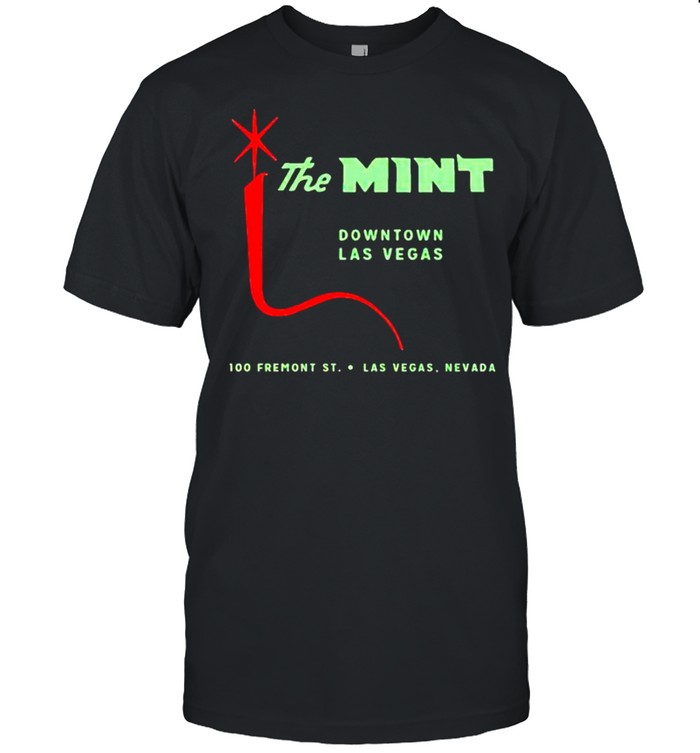 The Mint Downtown Las Vegas Shirt