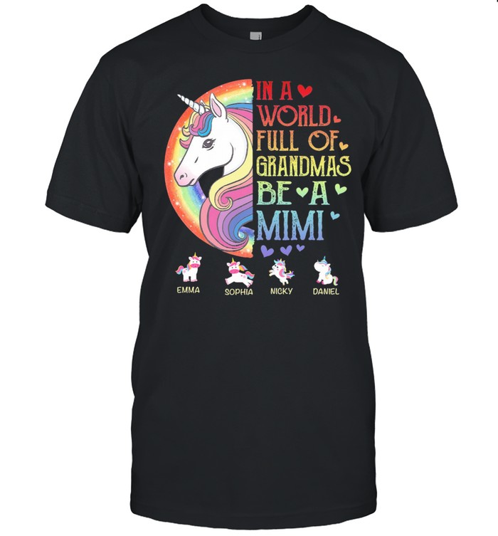 Unicorn in a world full of grandmas be a mimi shirt Classic Men's T-shirt