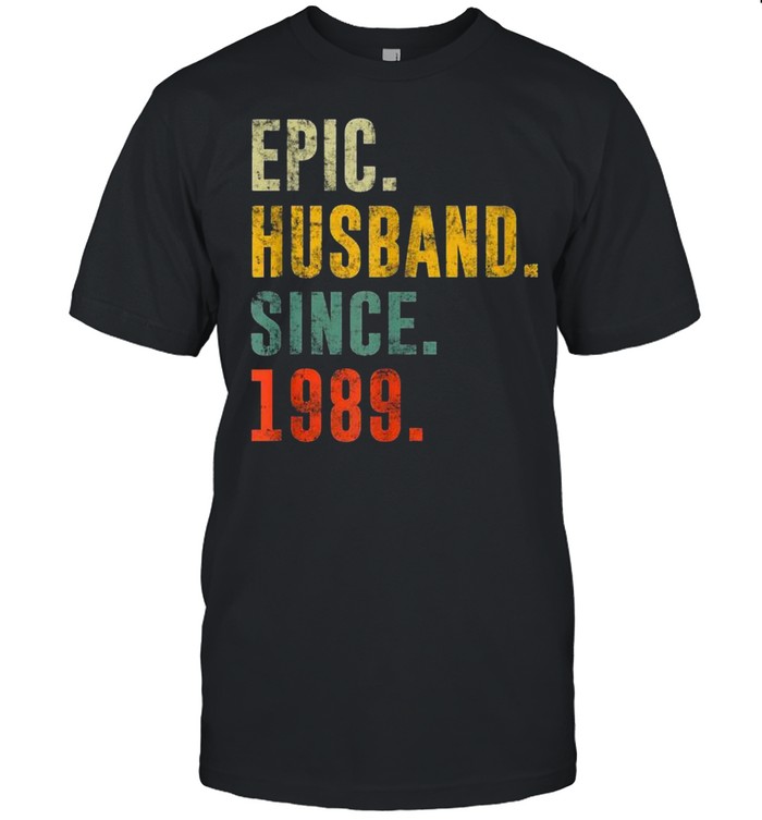 32nd Wedding Anniversary Vintage Epic Husband Since 1989 shirt Classic Men's T-shirt 32nd Wedding Anniversary Vintage Epic Husband Since 1989 shirt Classic Men's T-shirt