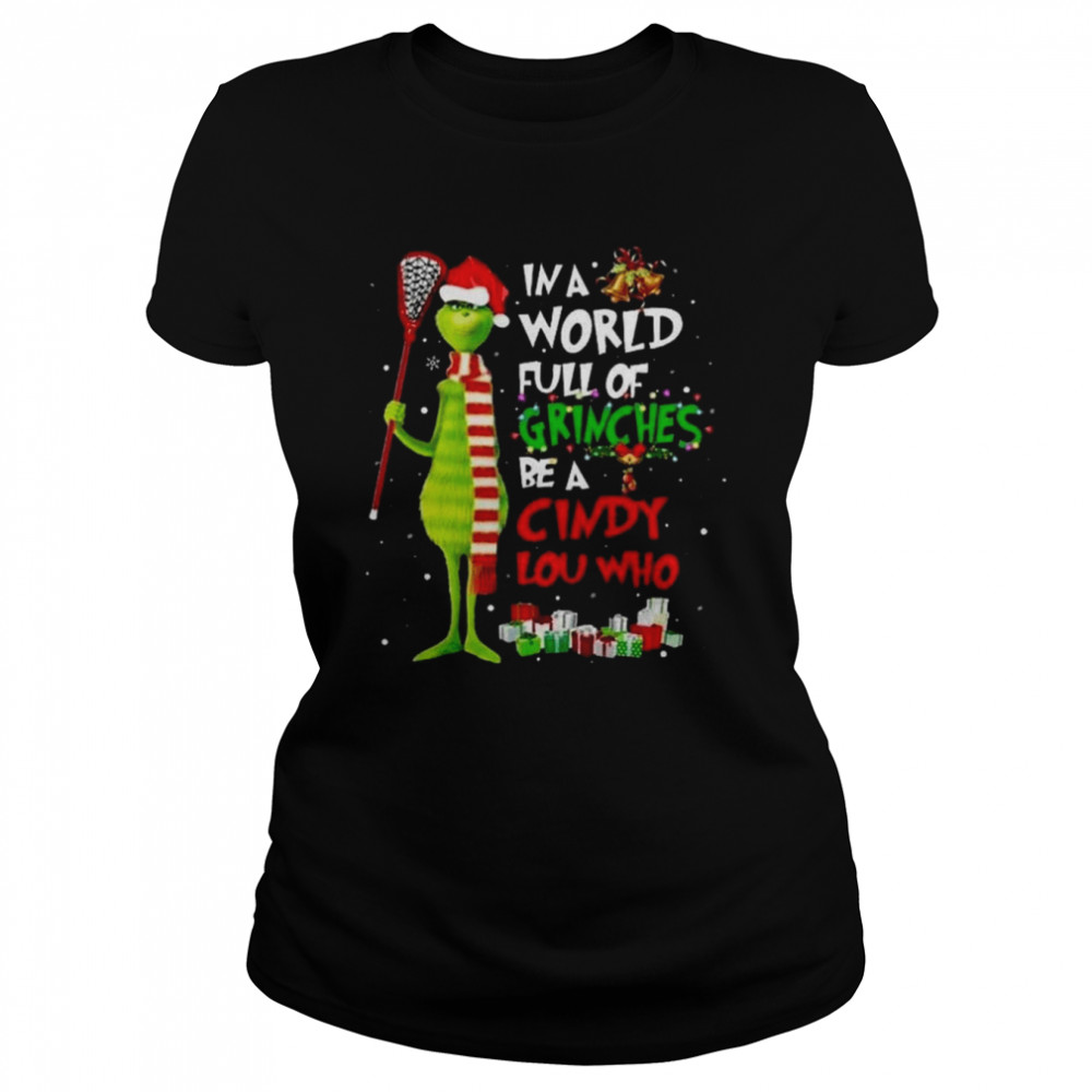 Grinch Santa Hat In a World Full of Grinches Be a Cindy Lou Who Merry Christmas  Classic Women's T-shirt
