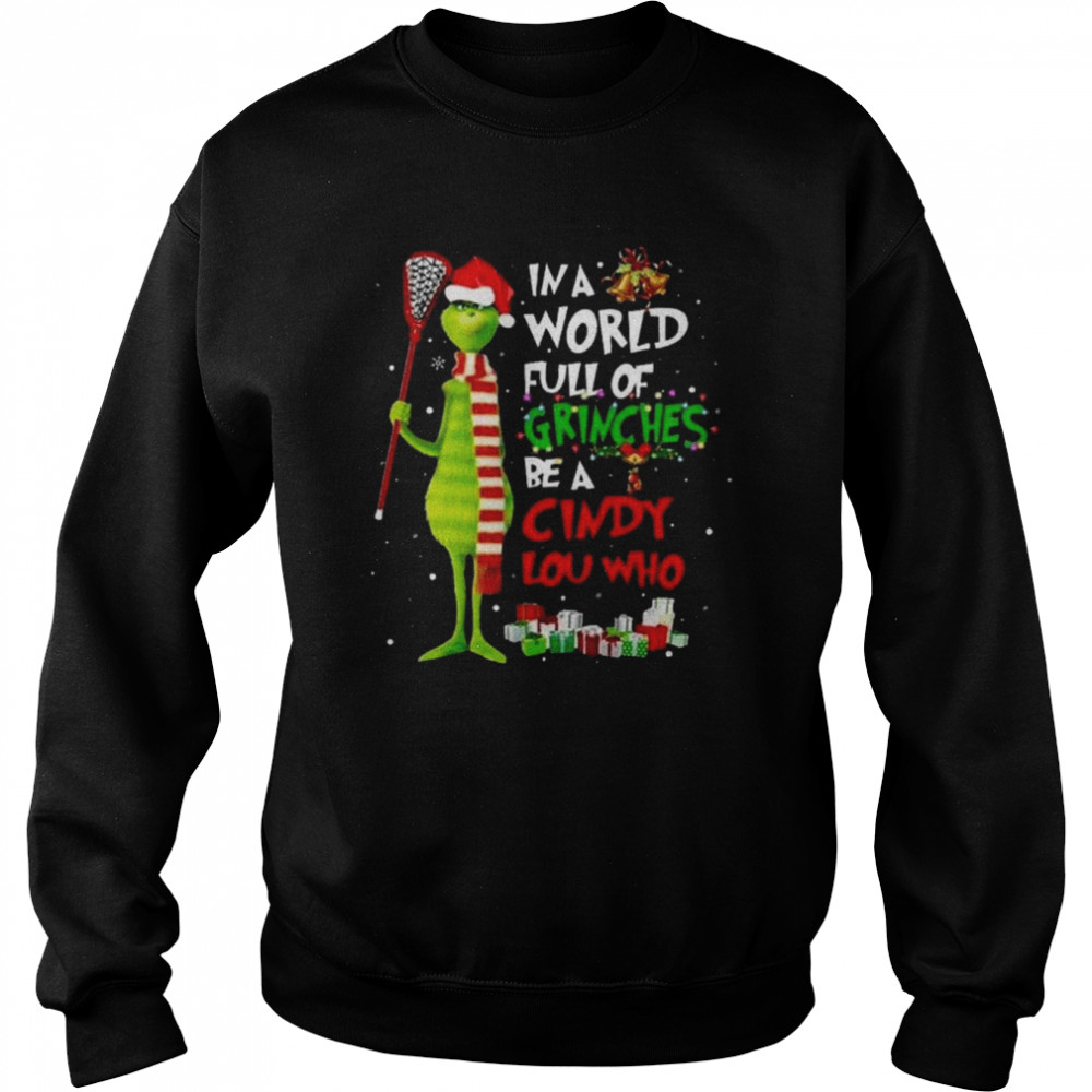 Grinch Santa Hat In a World Full of Grinches Be a Cindy Lou Who Merry Christmas  Unisex Sweatshirt