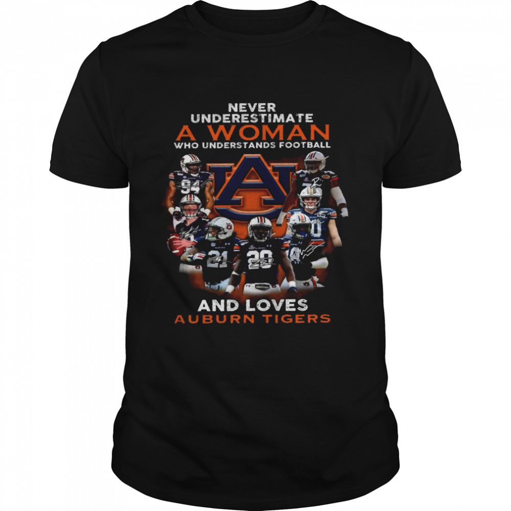 Never underestimate a woman who understands football and loves auburn tigers shirt