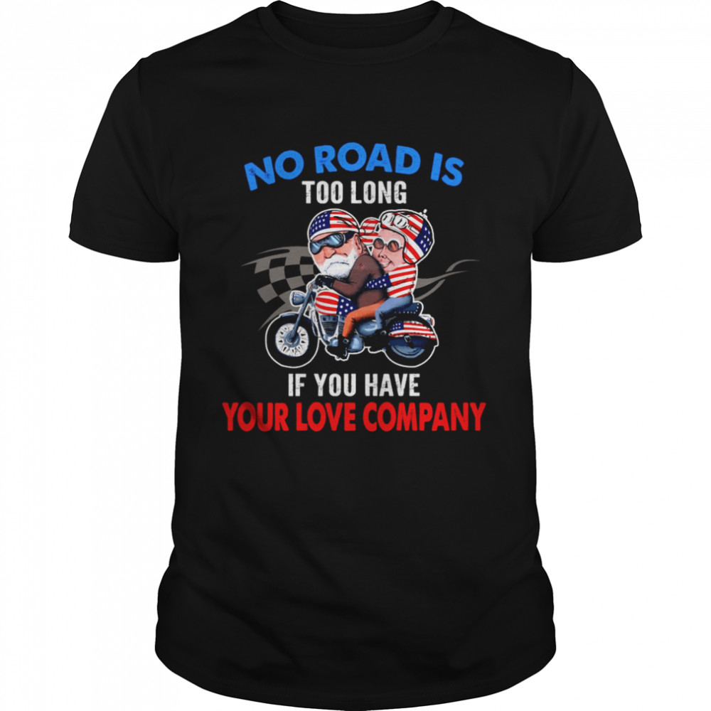 No road is too long if you have your love company shirt Classic Men's T-shirt