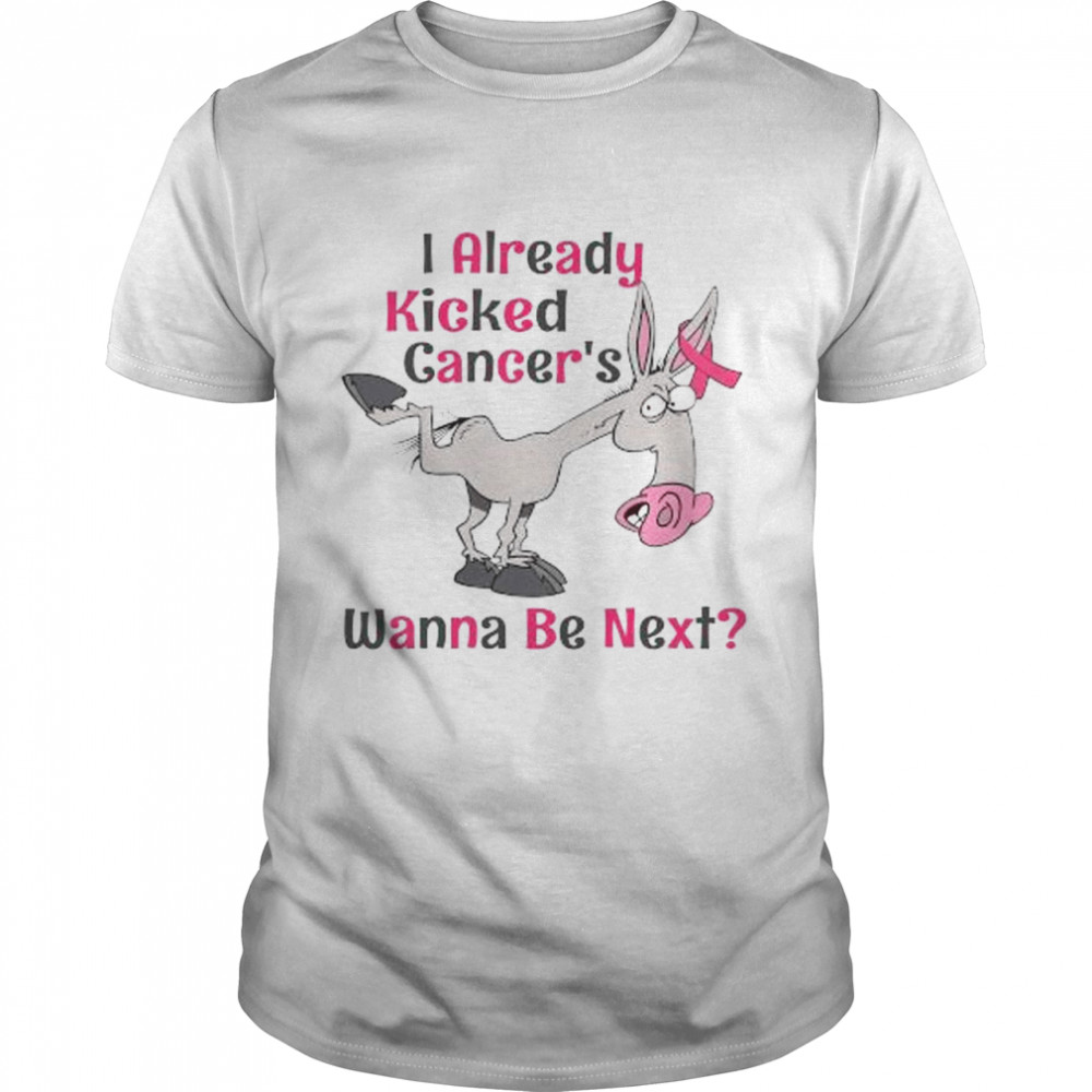 I already kicked cancer’s wanna be next shirt Classic Men's T-shirt