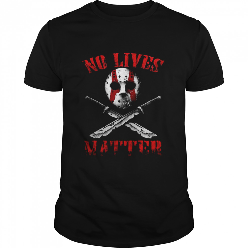 Jason Voorhees No Lives Matter Halloween  Classic Men's T-shirt