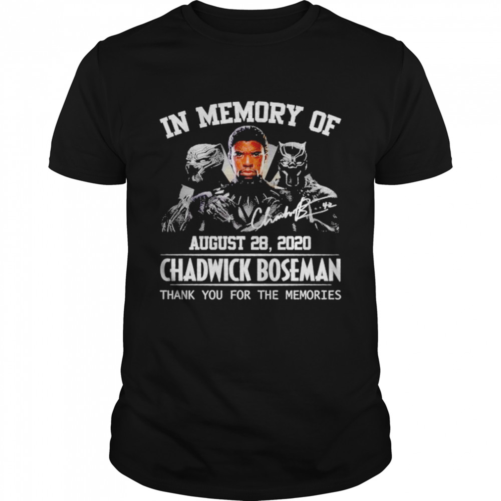 In Memory of August 28 2020 Chadwick Boseman thank you for the memories signature shirt