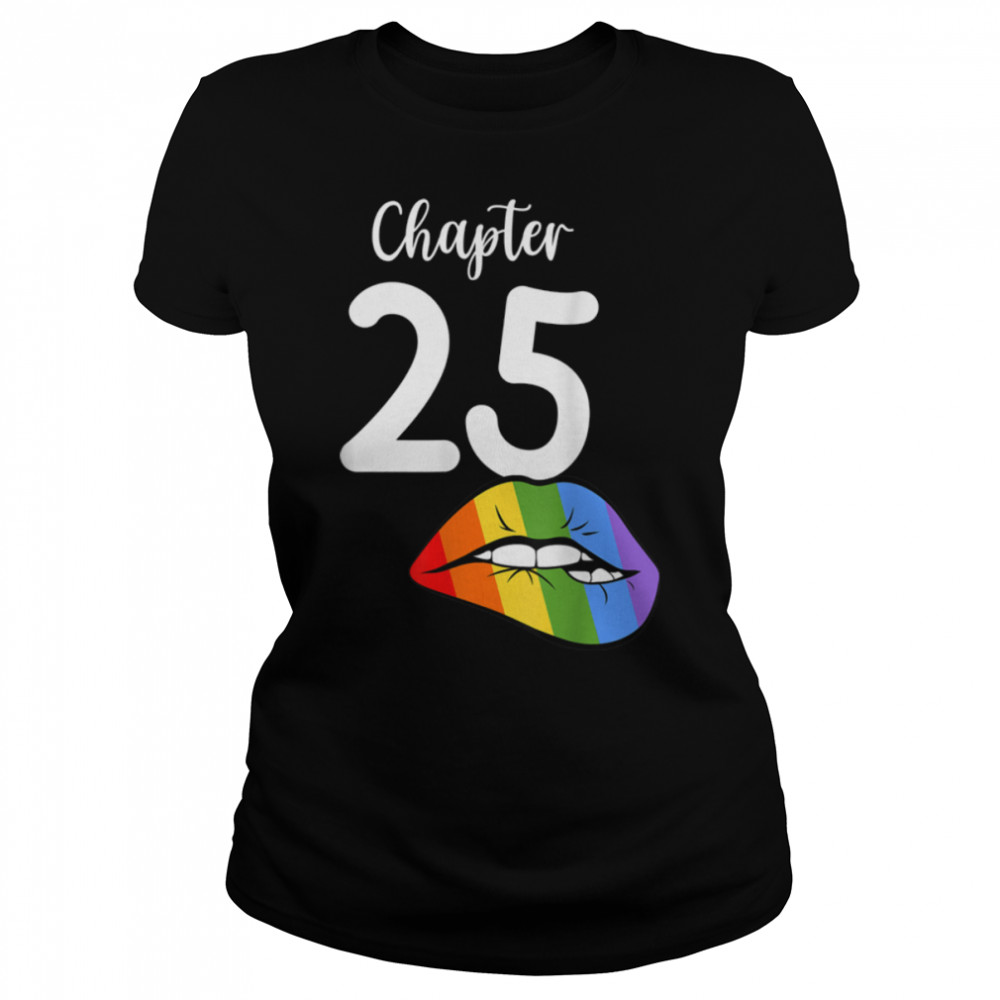 LGBT sexy lips rainbow chapter 25 Birthday celebration T- B09JZWQZPH Classic Women's T-shirt