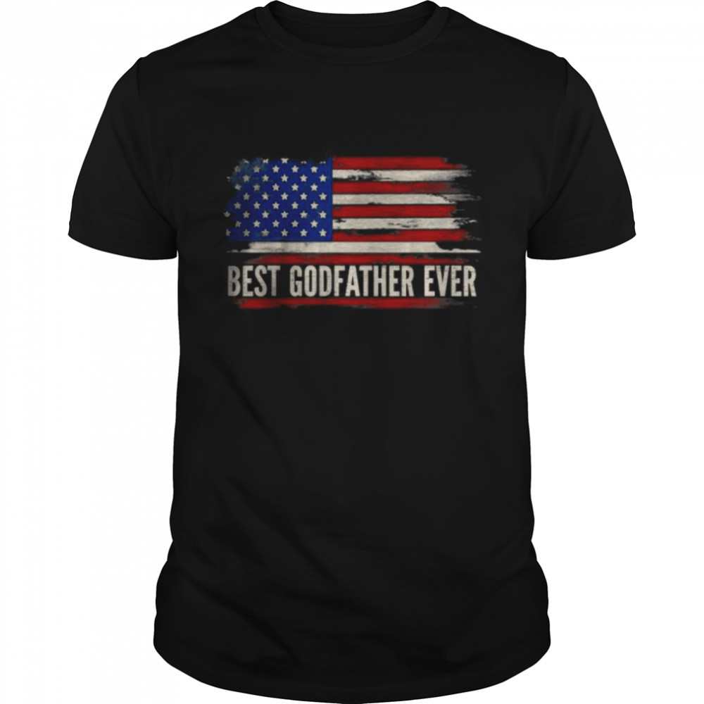 Best Godfather Ever American Flag Father’s Day Gift T- Classic Men's T-shirt