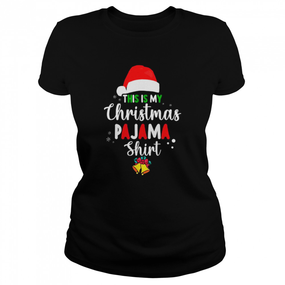 This is my Christmas PaJama Sweatshirt Classic Women's T-shirt