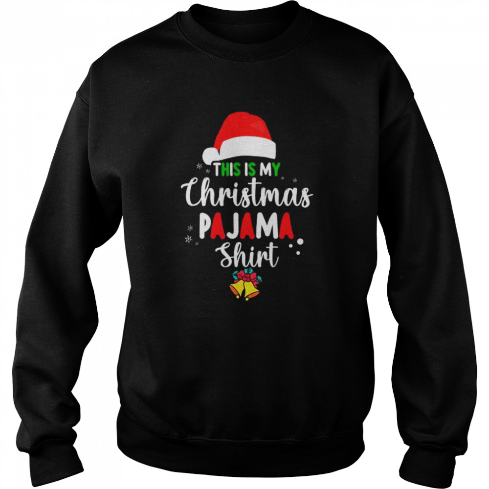 This is my Christmas PaJama Sweatshirt Unisex Sweatshirt