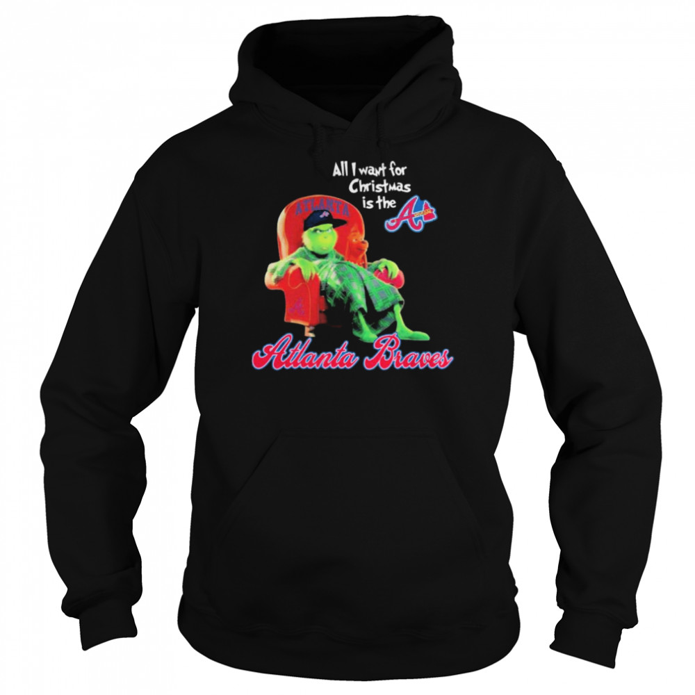 World Series 2021 The Grinch All I Want For Christmas Is The Atlanta Braves  Unisex Hoodie