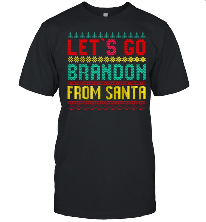 Let’s Go Brandon Let’s Go Brandon From Santa Christmas Shirt