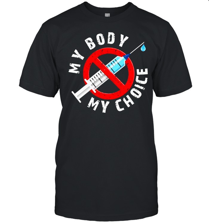 Distressed My Body My Choice No Forced Vaccines  Classic Men's T-shirt