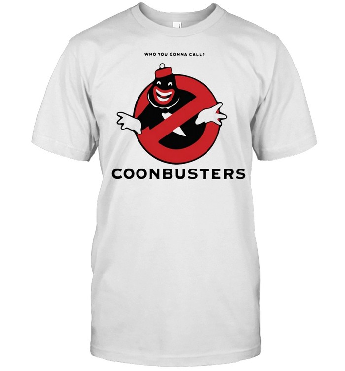 Nocontextdrumar Who You Gonna Call Coonbusters T-shirt Classic Men's T-shirt