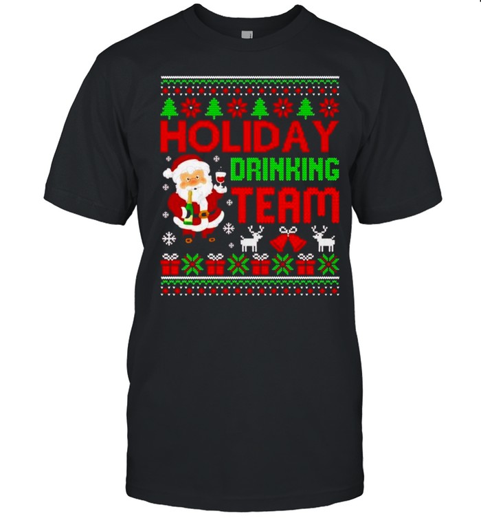 Santa holiday drinking team Christmas shirt