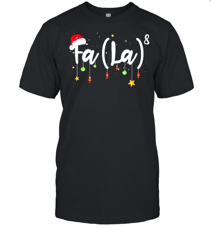 Fa (La) 8 Math Teacher Christmas Shirt