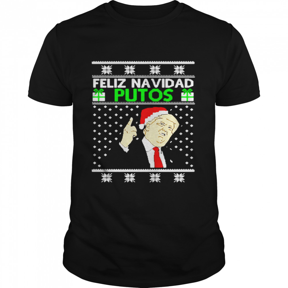 Trump Feliz Navidad Putos Christmas Sweater  Classic Men's T-shirt