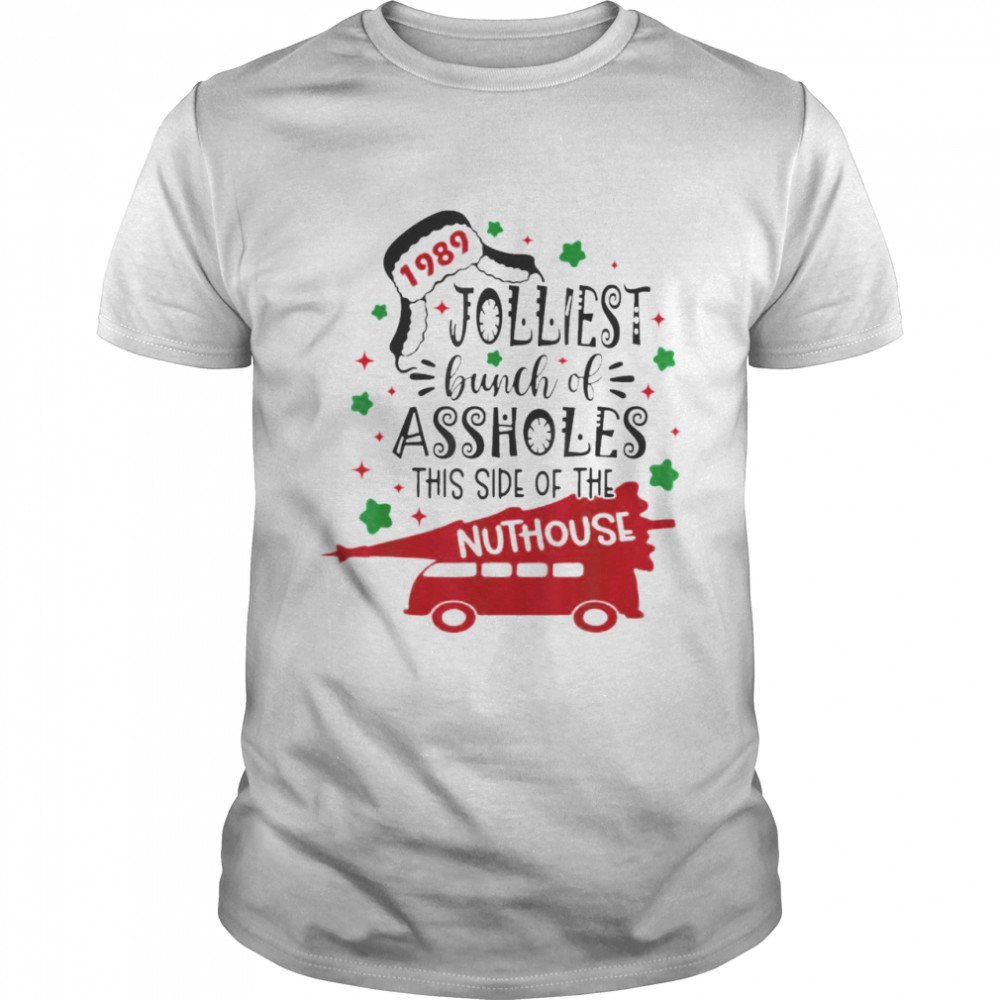 Christmas Jolliest Bunch Of Assholes This Side Of The Nuthouse  Classic Men's T-shirt