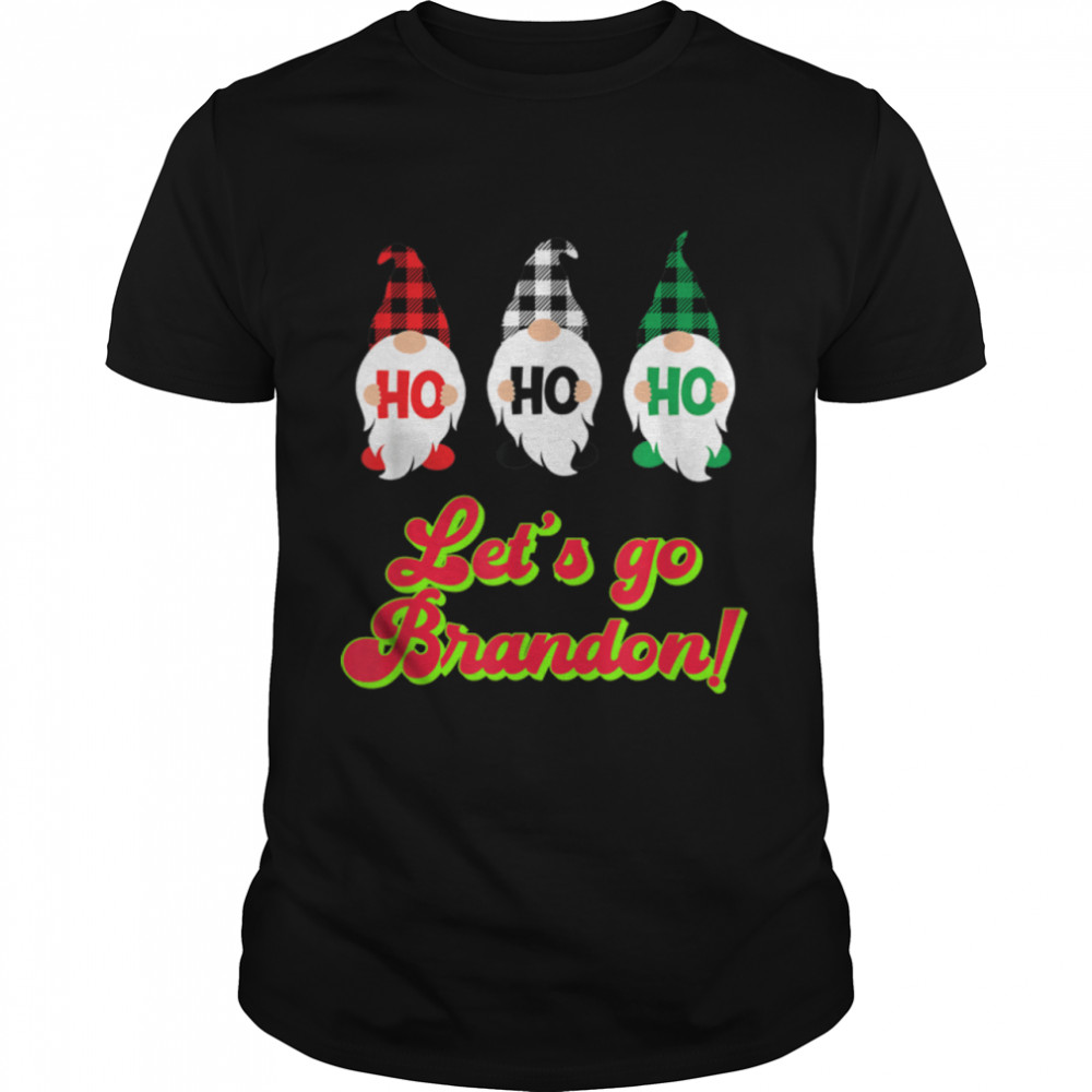 Let's Go Brandon Ho Ho Gnomes Christmas Sweater Anti Biden T-Shirt B09JX2R4K3