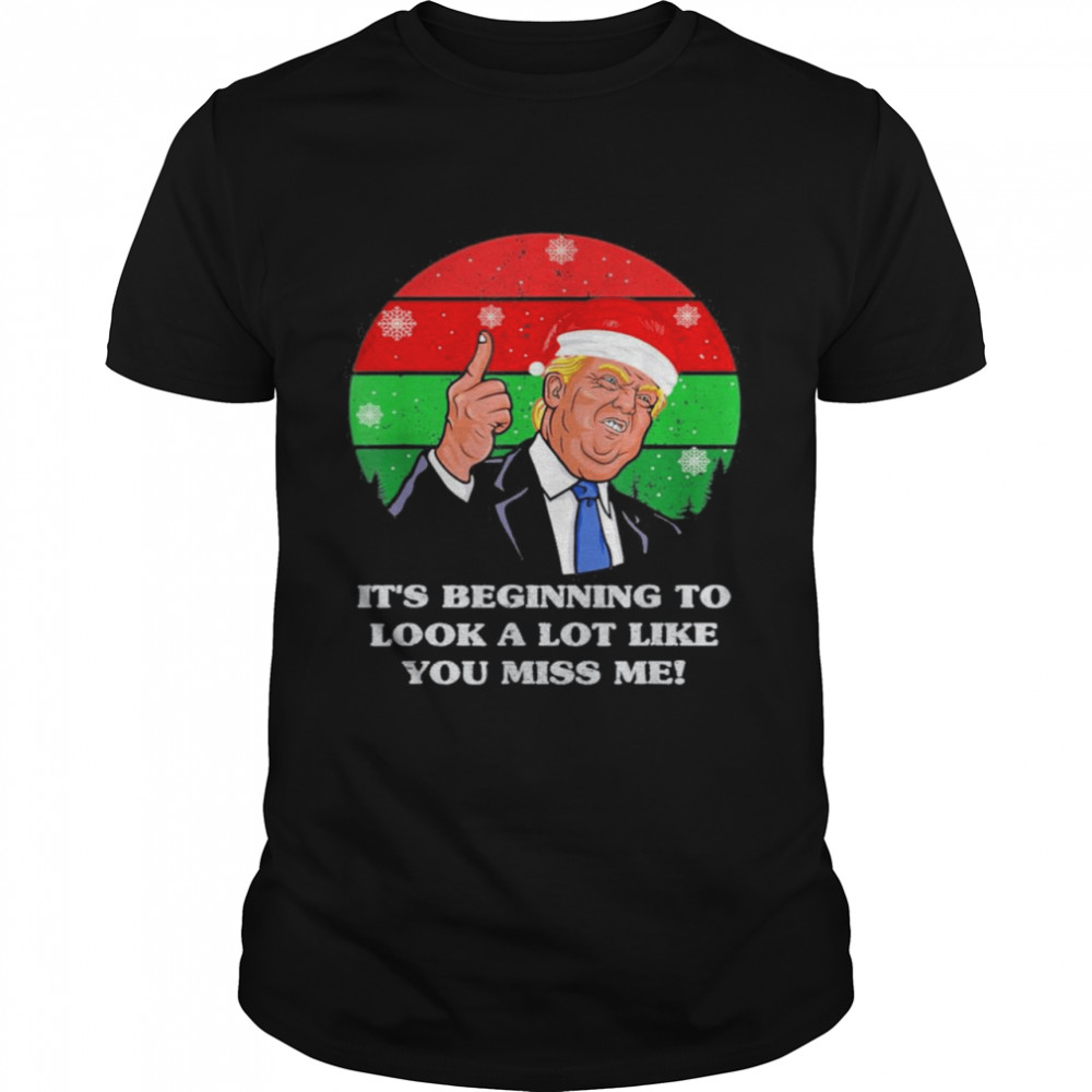Its Beginning To Look A Lot Like You Miss Me Trump Christmas 2021 Vintage T  Classic Men's T-shirt