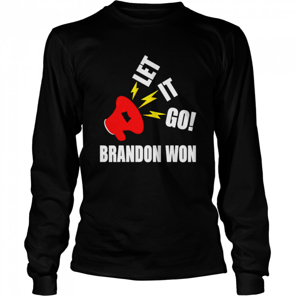 Let It Go Brandon Won shirt Long Sleeved T-shirt