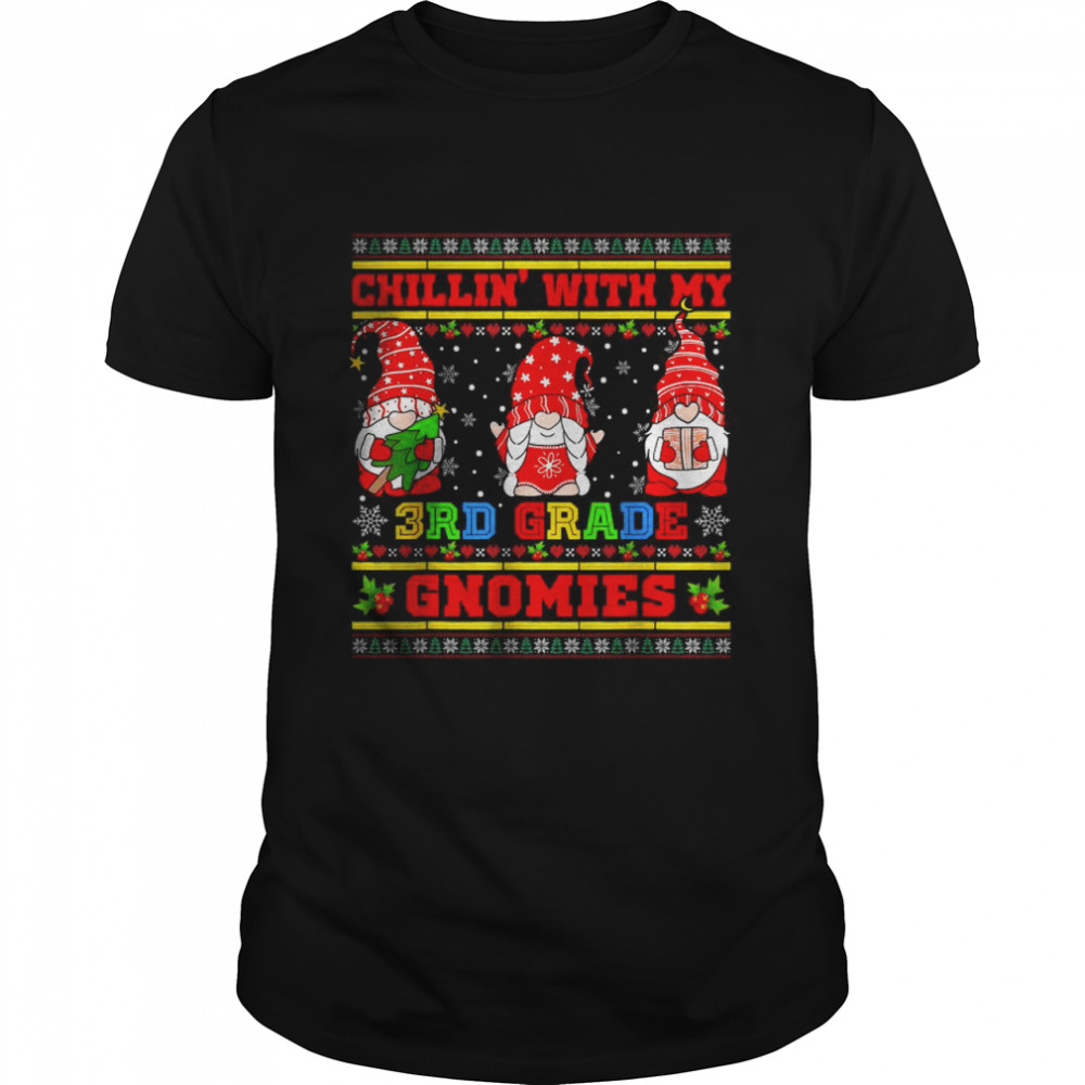 Chillin’ With My 3rd Grade Gnomies Ugly Christmas Sweater T- Classic Men's T-shirt