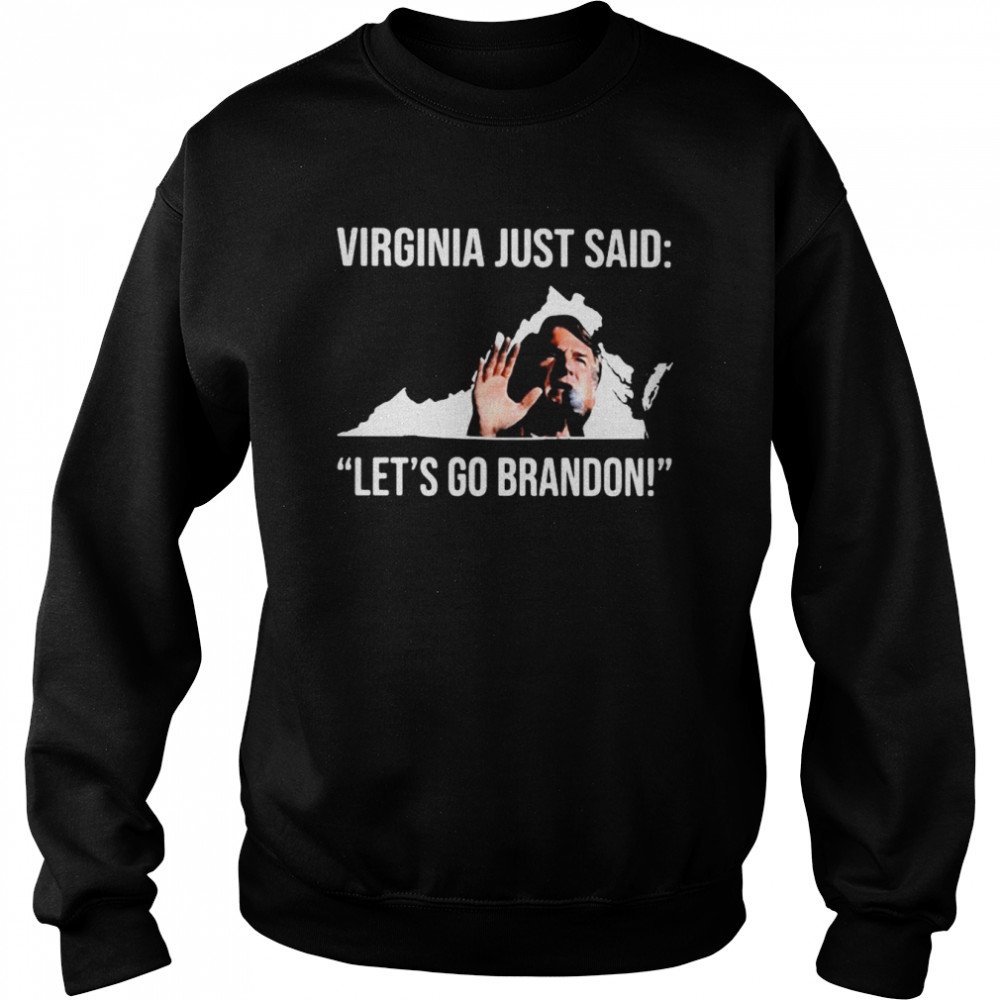 Glenn Youngkin Virginia just said let’s go brandon anti Biden shirt Unisex Sweatshirt