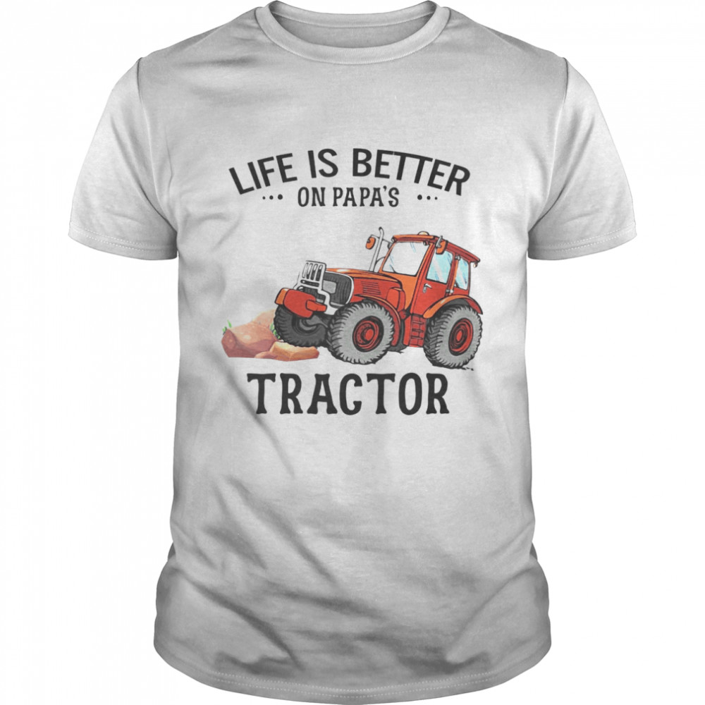 Life Is Better On Papa’s Tractor White  Classic Men's T-shirt