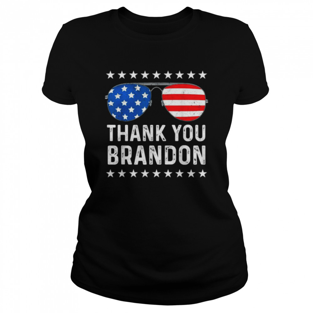 Sunglasses USA Flag thank you brandon anti Biden shirt Classic Women's T-shirt
