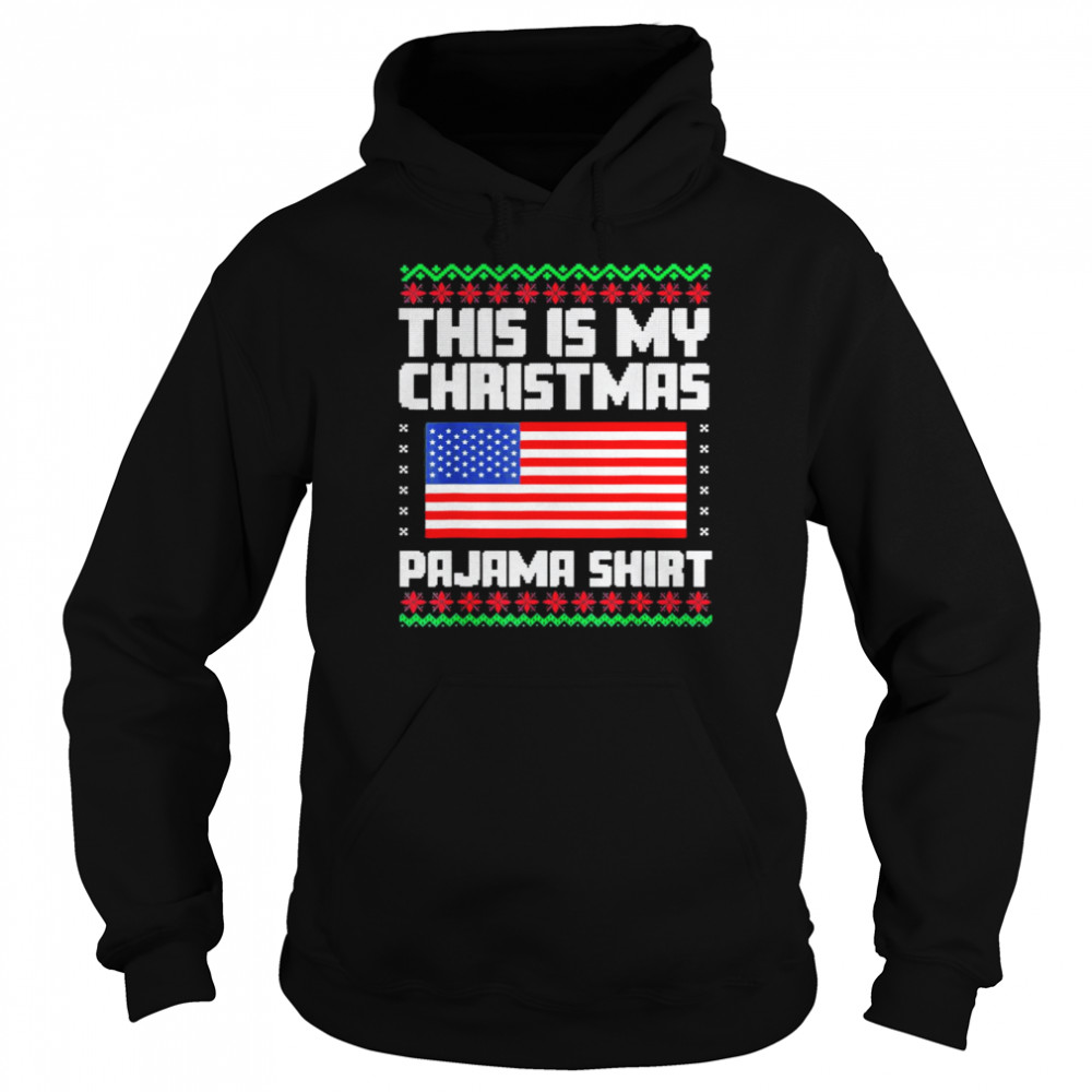 This Is My Christmas Pajama Political Ugly Xmas T- Unisex Hoodie