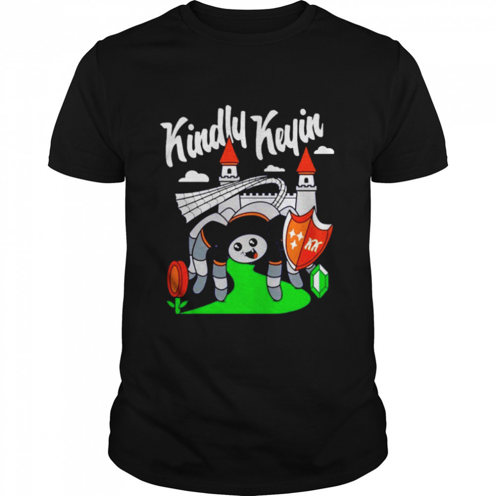 Kindly Keyin shirt