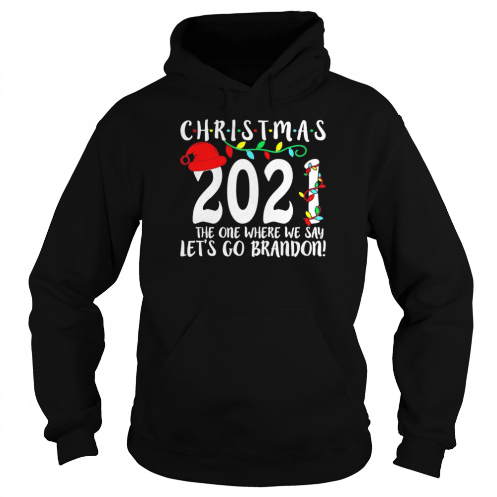 Lets Go Brandon The One Where We Say Christmas T- Unisex Hoodie