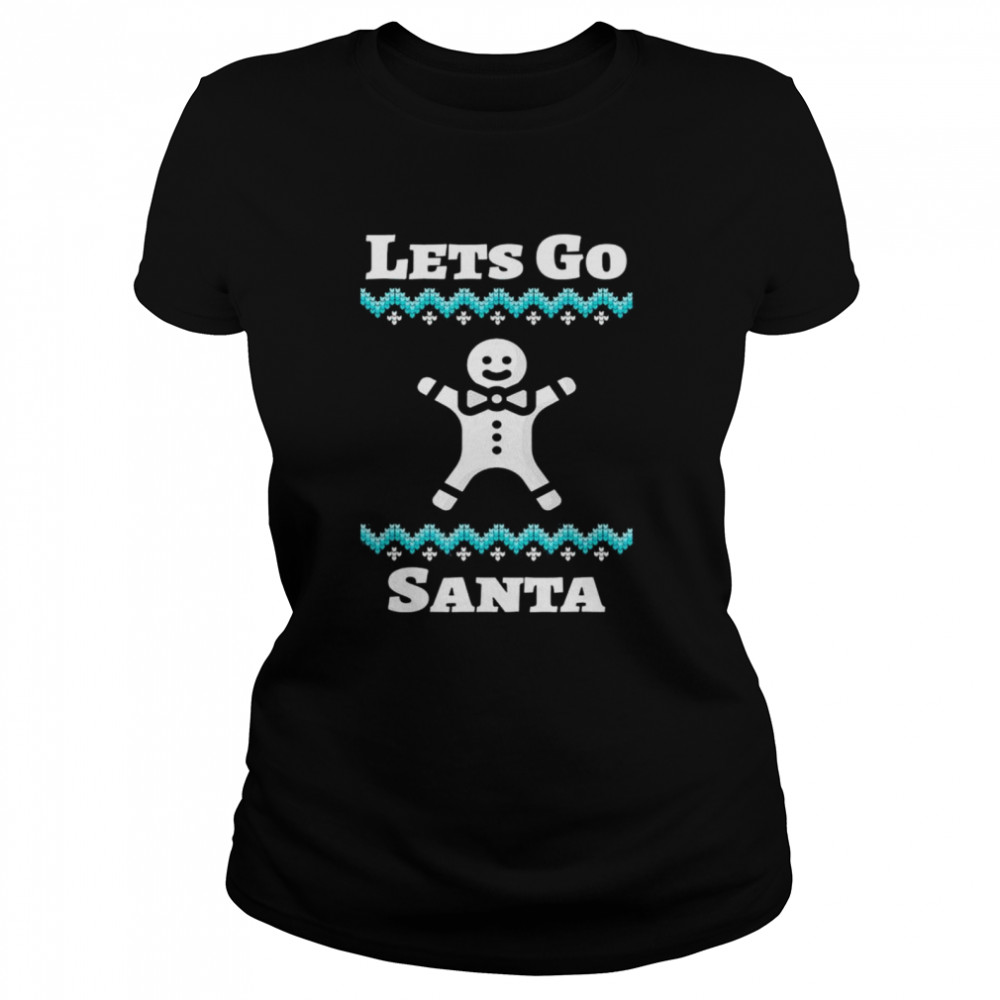 Let’s Go Santa Christmas T- Classic Women's T-shirt