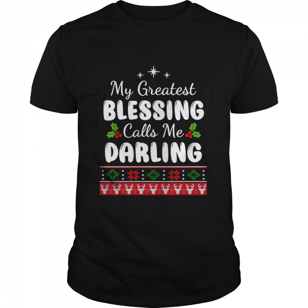 My Greatest Blessing Calls Me Darling Couple Christmas  Classic Men's T-shirt