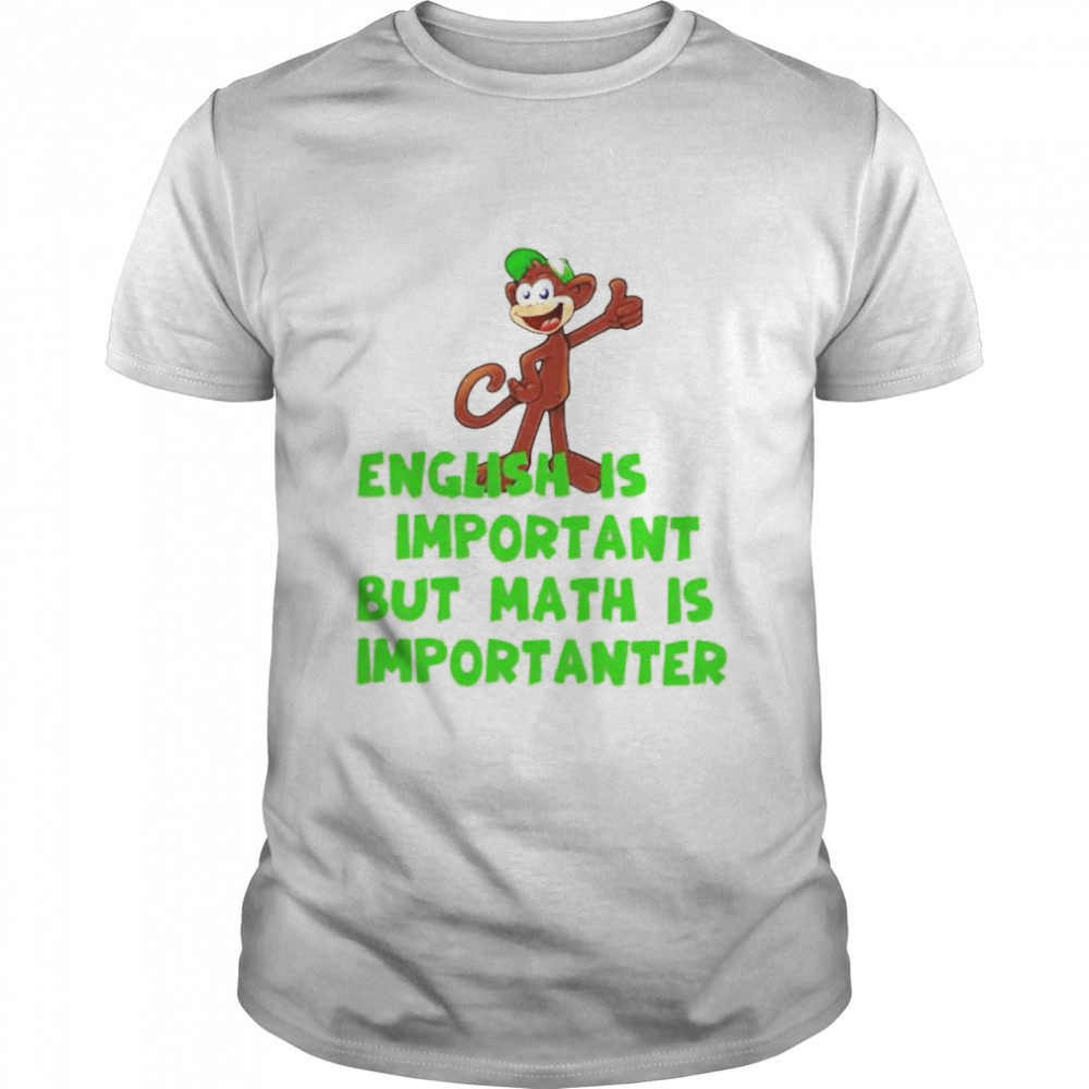 Nice english is important but math is importanter shirt Classic Men's T-shirt