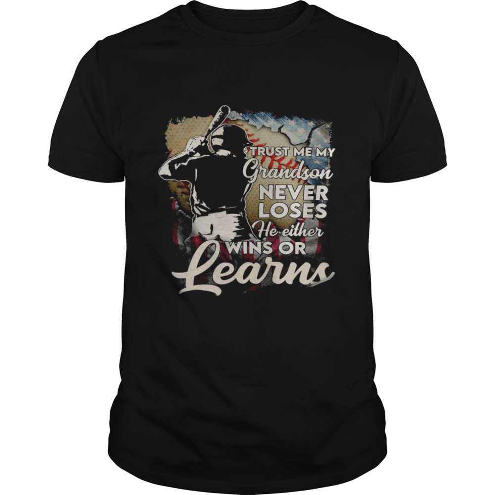 Trust me my grandson never loses he either wins or learns shirt Classic Men's T-shirt