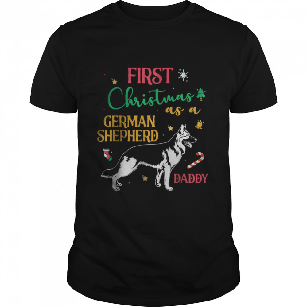 First christmas as a german shepherd daddy dog T- Classic Men's T-shirt