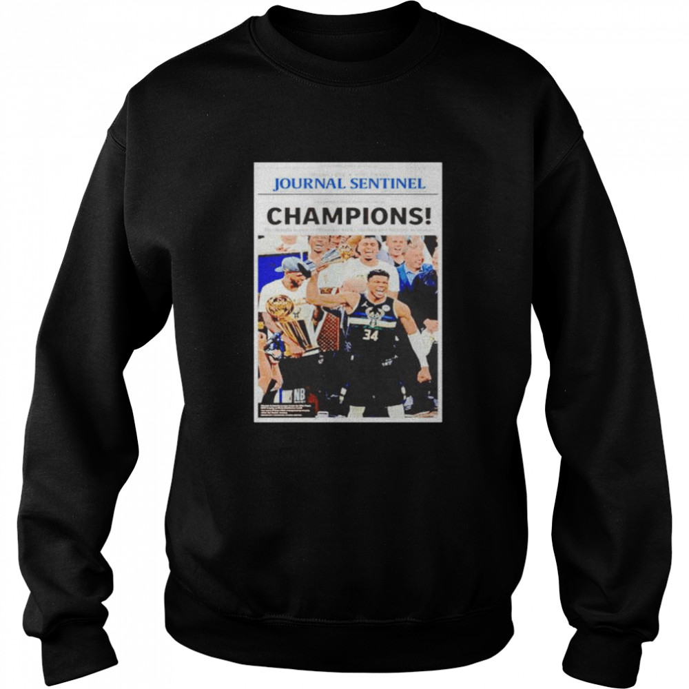 Giannis Antetokounmpo Journal Sentinel Champions shirt Unisex Sweatshirt