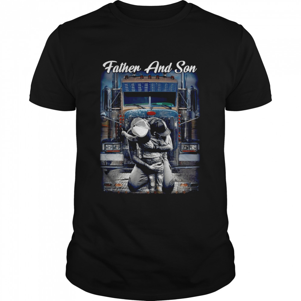 Trucker Father And Son Shirt