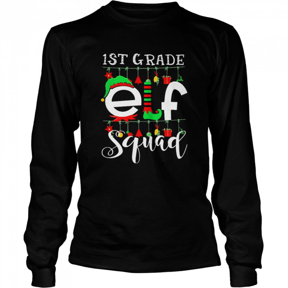 1st Grade Teacher Elf Squad Family Christmas Sweater  Long Sleeved T-shirt