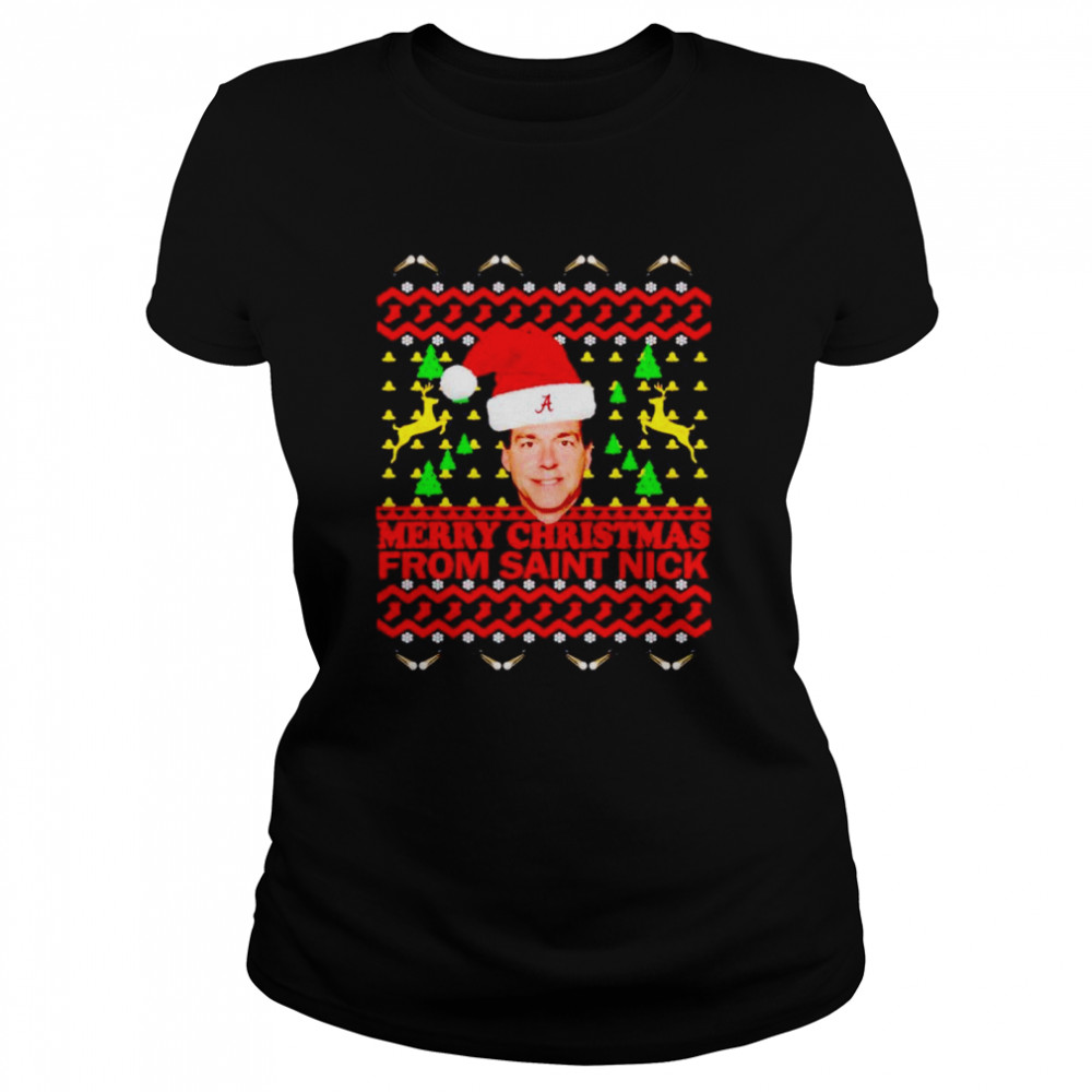 Nick Saban Alabama Santa hat Merry Christmas from Saint Nick ugly shirt Classic Women's T-shirt
