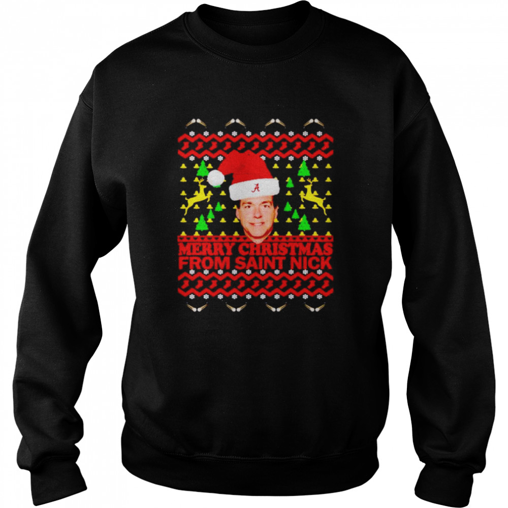 Nick Saban Alabama Santa hat Merry Christmas from Saint Nick ugly shirt Unisex Sweatshirt